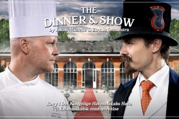 The Dinner & Show - Præsenteres af Jakob Mielcke & Zirkus Orchestra